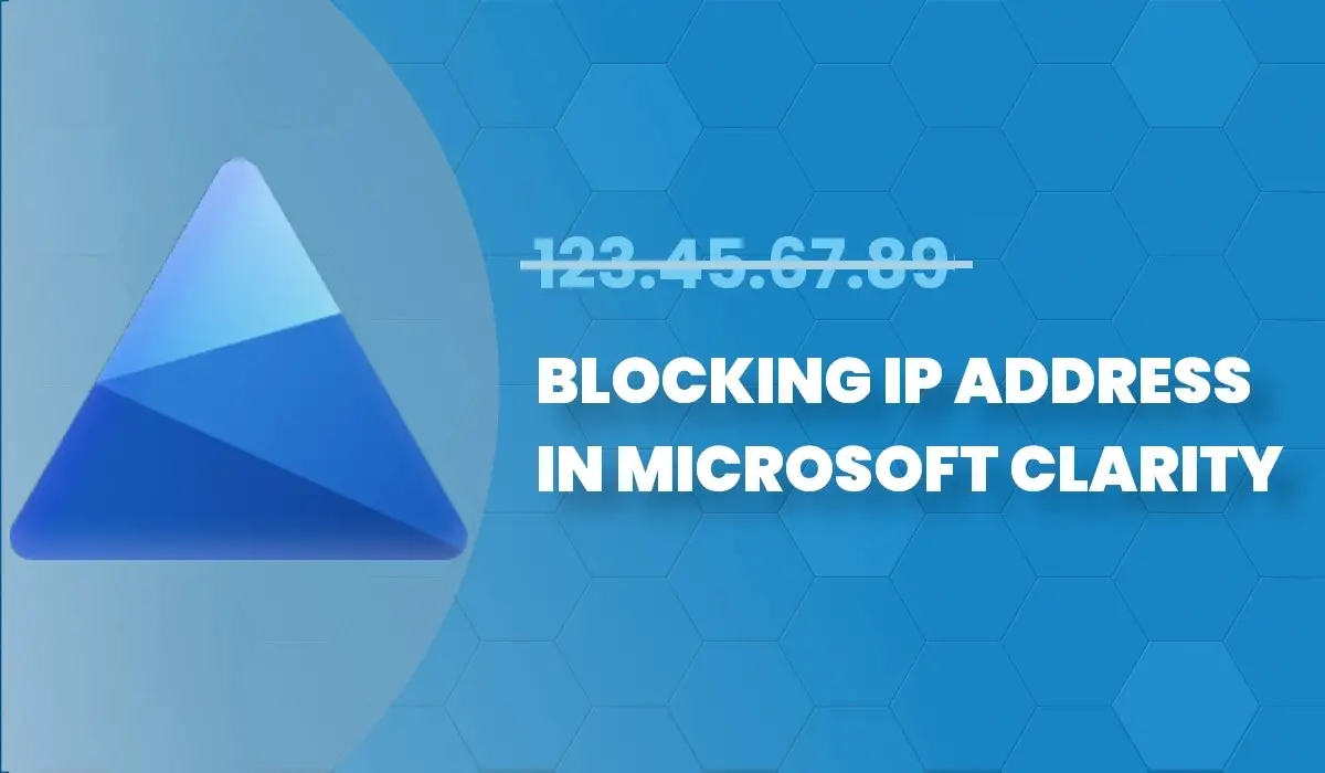 How to exclude your IP address from Microsoft Clarity statistics