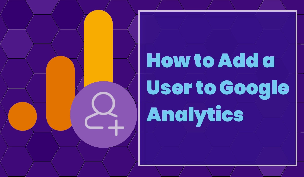 How to Add a User to Google Analytics