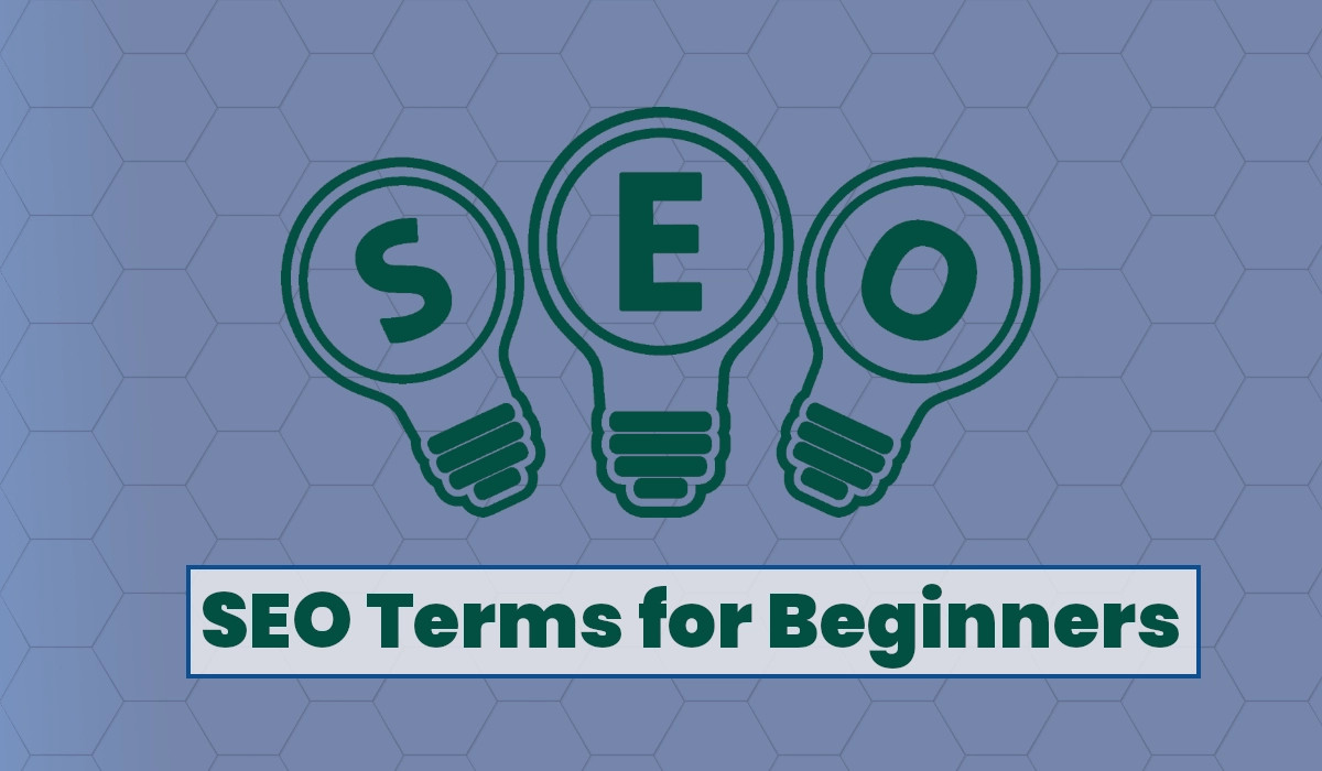 SEO Terms for Beginners: A Comprehensive Guide