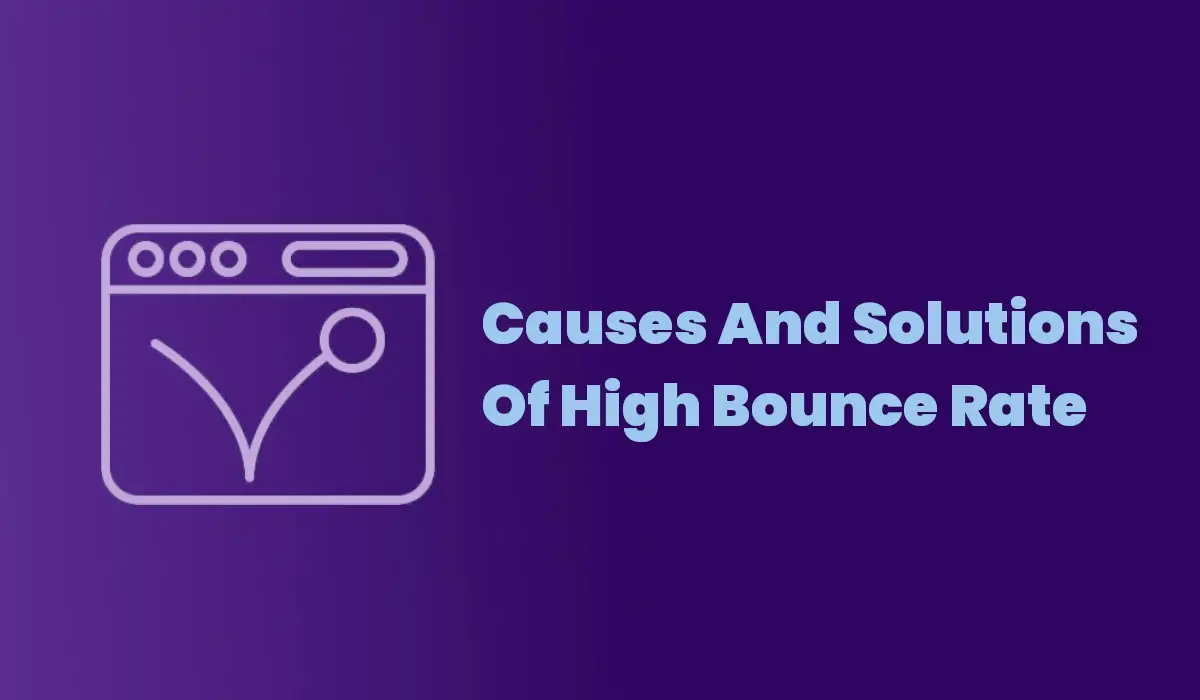 Why Is My Bounce Rate So High? Causes and Solutions